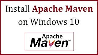 How to install Apache Maven on Windows 10