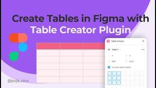 Create Tables in Figma Instantly with Table Creator Plugin | Figma Tutorial 2024