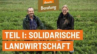 Solidarische Landwirtschaft | Was ist das überhaupt? | Teil 1