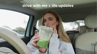 drive with me | life updates + starbucks