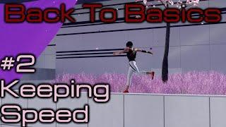 Back To Basics: #2 Keeping Speed - A Mirror's Edge Catalyst Tutorial