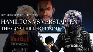 Lewis Hamilton vs Max Verstappen The Goat Killer Episode 2 #f1