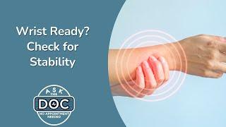 Is Your Wrist Ready? How to Check for Stability Before Daily Activities | Ask the Doc