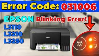 Epson L3110, L3150, L3210, L3250 Error Code 031006 || Red Light Blink Solutions.