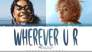 [OFFICIAL LYRICS] UMI 'wherever u r (feat. V of BTS)' Lyrics [Color Coded_Eng] | ShadowByYoongi