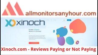 xinoch.com Reviews Paying Or Not Paying? #all hyip monitors 24 hour,#HYIP daily update,#HYIP monitor