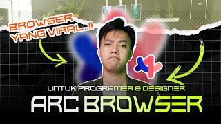 Viral..! Arc Browser pengganti Chrome..? | Produktivitas up to 1000% untuk developer..? 