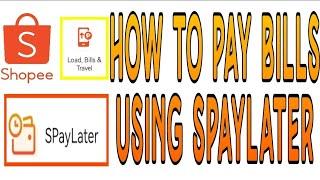 How To Pay Bills Using SpayLater || Shopee SpayLater || Bills Payment