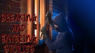 6 True Scary Breaking And Entering stories