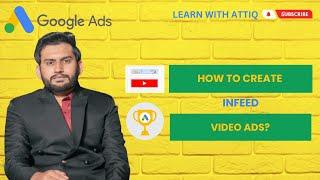 Lecture 154 - How to Create YouTube Infeed Video Ads?