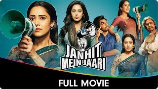 Janhit Mein Jaari - Hindi Full Movie - Nushrratt Bharuccha, Paritosh Tripathi, Vijay Raaz