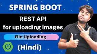 Rest API to upload image | Simplest way to uploading files in Spring Boot | Without any confusion