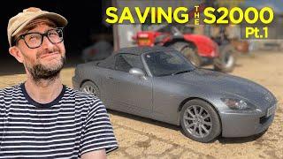 This Unloved S2000 Has A LOT of Issues | Saving The S2000 Pt.1