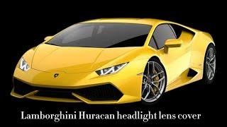 Lamborghini Huracan headlight lens cover