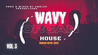 Wavey Organ House Mix 3