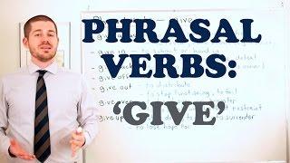 Phrasal Verbs - Expressions with 'GIVE'