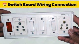 Switch Board Wiring Connection Made Simple 