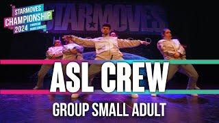 ASL Crew | Group Small Adult | Starmoves Championship 2024