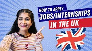 How To Apply For Internship & Jobs In UK? Tips For International Students | Animisha Reddy