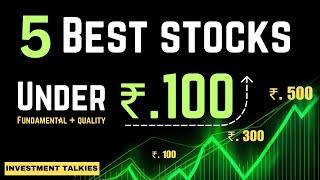 5 Best Stocks Under Rs 100 | Investment Talkies | Top 5 Fundamental Stocks under Rs 100