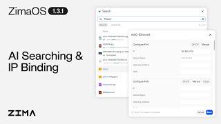 Discover ZimaOS v1.3.1: IP Binding and AI Searching and more...