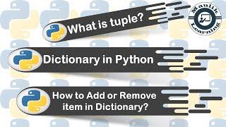 Tuple and dictionary in python | How to add or remove items in dictionary | what is tuple in python