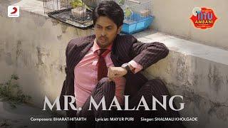 Mr. Malang - Official Music Video | Titu Ambani | Shalmali Kholgade | Bharat-Hitarth| Deepika,Tushar