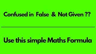 Simple Trick for FALSE and NOT GIVEN | IELTS Made Easy