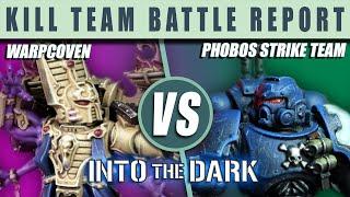 Warpcoven vs. Phobos - Kill Team Into the Dark Battle Report