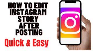 HOW TO EDIT INSTAGRAM STORY AFTER POSTING New Update