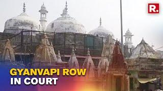 Varanasi Court To Continue Hearing Gyanvapi Mosque Survey Issue Today