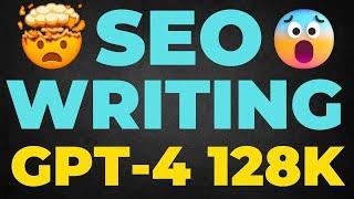 GPT-4 128K Full SEO Article Writing Tutorial With SEOWriting AI