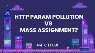 HTTP Parameter Pollution VS Mass Assignment