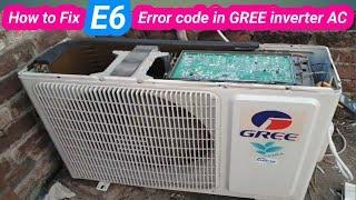 How to solve inverter Gree AC E6 Error