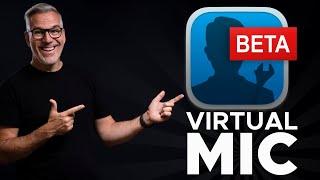 Brand New - VIRTUAL MIC in Ecamm BETA