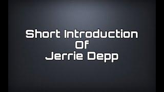 Short Introduction Of Jerrie Depp