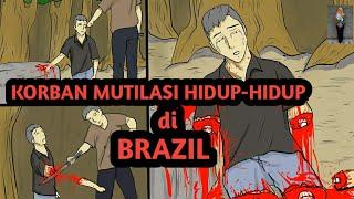 Kisah K0rb4n Mutil4s1 Hidup-Hidup di Brazil - Cerita Bergambar