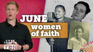 June: The Impact Women Had on Christianity | Cody Crouch on TBN