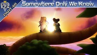 Somewhere Only We Know || Kingdom Hearts II Final Mix Part 48