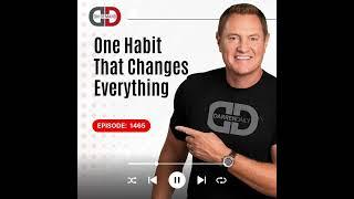 One Habit That Changes Everything