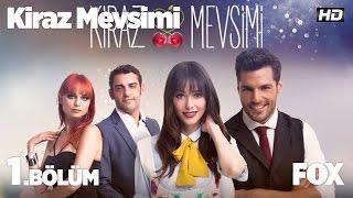 Kiraz Mevsimi 1. Bölüm