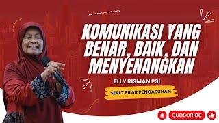 KOMUNIKASI YANG BENAR, BAIK, DAN MENYENANGKAN - PILAR PENGASUHAN #4