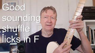Shuffle licks in F,  good to know ,  played in 3 different positions,