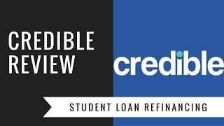 Credible Student Loan Refinancing Review