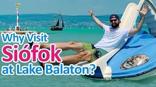 Nostalgic SUMMERTIME at Lake Balaton: Siófok | Hungary Travel Guide