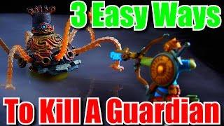 How to Kill Guardians - The Quickest & Easiest Ways - Zelda Breath of the Wild Tips & Tricks