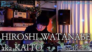 Live dj mix / HIROSHI WATANABE aka KAITO (Transmat / Kompakt)