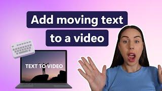 How to add moving text to a video for free