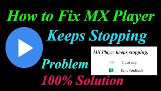 How to Fix MX Player App Keeps Stopping Error Android & Ios |Apps Keeps Stopping Problem