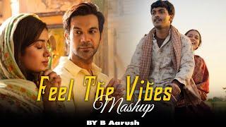 Feel the Vibes Mashup | B Aarush |Non Stop | Jukebox | Bollywood Love Songs | Best of 2024